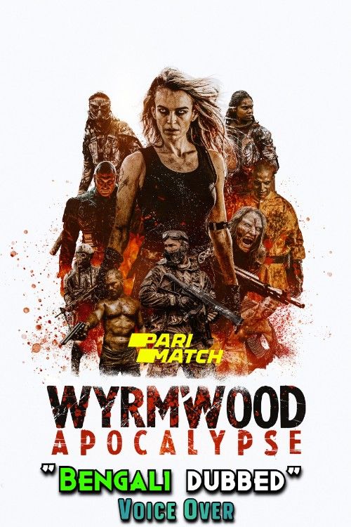 Wyrmwood: Apocalypse (2021) Bengali [Voice Over] Dubbed WEBRip download full movie